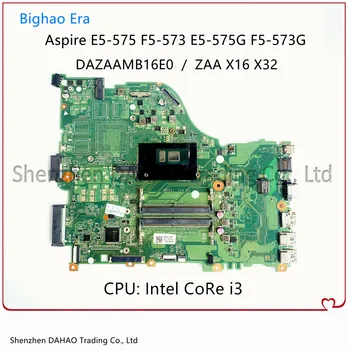(Nemokamas Pristatymas) ACER E5-575 E5-575G F5-573G ZAA X32 Nešiojamas Plokštė DAZAAMB16E0 Su Intel i3 CPU, DDR4 Visiškai Išbandyta